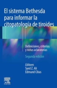 El Sistema Bethesda para Informar la Citopatología de Tiroides "Definiciones, Criterios y Notas Aclaratorias"