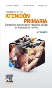Compendio de Atención Primaria "Conceptos, Organización y Práctica Clínica en Medicina de Familia"