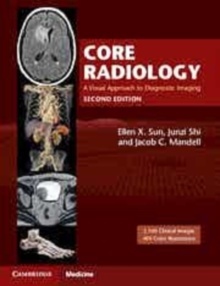 Core Radiology "A Visual Approach To Diagnostic Imaging"