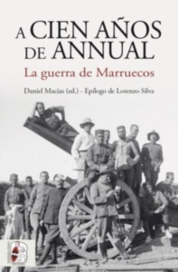 A cien años de Annual "La Guerra de Marruecos"