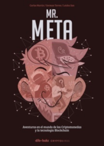 Mr. Meta "Aventuras en el mundo de las criptomonedas y la tecnología blockchain"