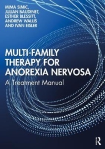 Multi-Family Therapy for Anorexia Nervosa : A Treatment Manual