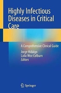 Highly Infectious Diseases in Critical Care "A Comprehensive Clinical Guide"