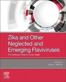 Zika and Other Neglected and Emerging Flaviviruses "The Continuing Threat to Human Health"