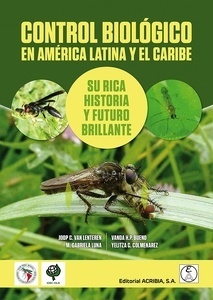 Control Biológico en América Latina y el Caribe. Su Rica Historia y Futuro Brillante