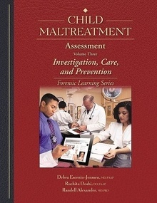 Child Maltreatment Assessment Vol. 3 "Investigation, Care, and Prevention"