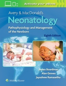 Avery & MacDonald's Neonatology "Pathophysiology and Management of the Newborn"