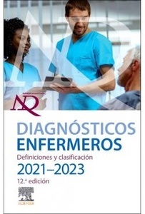 Nanda. Diagnósticos Enfermeros "Definiciones y Clasificación 2021 - 2023"