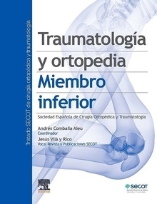 Traumatología y Ortopedia. Miembro Inferior "Tratado SECOT"