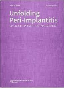 Unfolding Peri-Implantitis "Diagnosis, Prevention, Management"