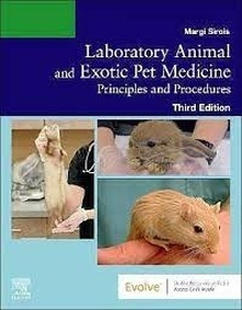 Laboratory Animal and Exotic Pet Medicine "Principles and Procedures"