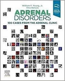Adrenal Disorders "100 Cases from the Adrenal Clinic"
