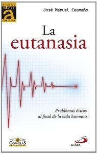 La eutanasia: Problemas éticos al final de la vida humana