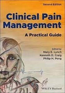 Clinical Pain Management "A Practical Guide"