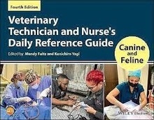 Veterinary Technician and Nurse's Daily Reference Guide "Canine and Feline"