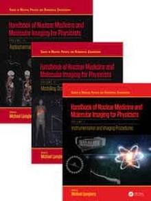 Handbook of Nuclear Medicine and Molecular Imaging for Physicists 3 Vols.