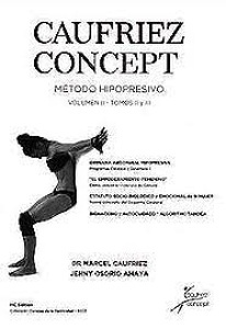 CAUFRIEZ CONCEPT Método Hipopresivo Vol.2 "Tomos 1 y 2"
