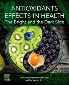 Antioxidants Effects in Health "The Bright and the Dark Side"