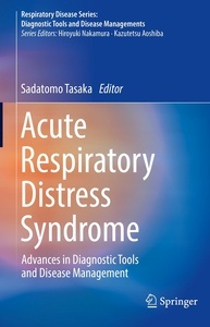 Acute Respiratory Distress Syndrome "Advances in Diagnostic Tools and Disease Management"