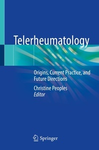 Telerheumatology "Origins, Current Practice, and Future Directions"
