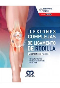 Lesiones Complejas de Ligamento de Rodilla "Diagnóstico y Manejo"