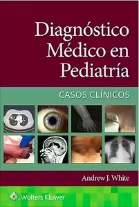 Diagnóstico Médico en Pediatría "Casos Clínicos"