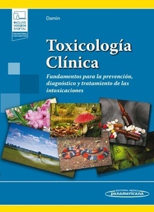 Toxicología Clínica "Fundamentos para la prevención, diagnóstico y tratamiento de las intoxicaciones"