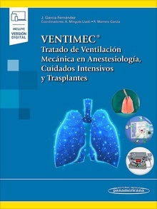 VENTIMEC  Tratado de Ventilación Mecánica en Anestesiología, Cuidados Intensivos y Trasplantes