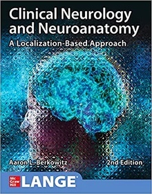 Clinical Neurology and Neuroanatomy "A Localization-Based Approach"