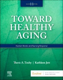 Toward Healthy Aging "Human Needs and Nursing Response"