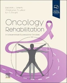 Oncology Rehabilitation "A Comprehensive Guidebook for Clinicians"