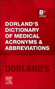DORLAND's Dictionary of Medical Acronyms and Abbreviations