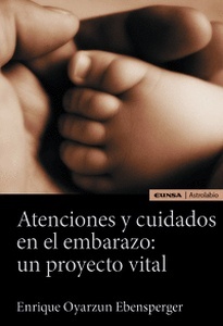 Atenciones y Cuidados en el Embarazo "Un Proyecto Vital"