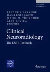 Clinical Neuroradiology (LIBRO ELECTRONICO) "The ESNR Textbook"