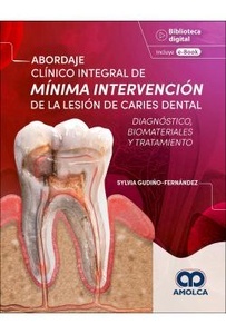 Abordaje Clínico Integral de Mínima Intervención de la Lesión de Caries Dental