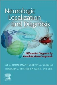 Neurologic Localization and Diagnosis "Differential Diagnosis by Complaint-Based Approach"