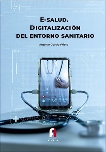 E-Salud. Digitalización del Entorno Sanitario