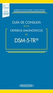Guía de Consulta de los Criterios Diagnósticos del DSM-5 "Incluye los Contenidos Actualizados de la Apa a Septiembre 2022."