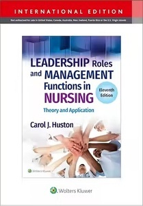 Leadership Roles and Management Functions in Nursing "Theory and Application"