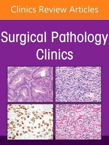 Genitourinary pathology issue surgical pathology clinics