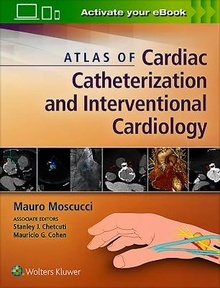 Atlas Of Cardiac Catheterization And Interventional Cardiology