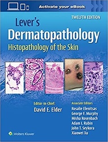 LEVER's Dermatopathology. Histopathology of the Skin