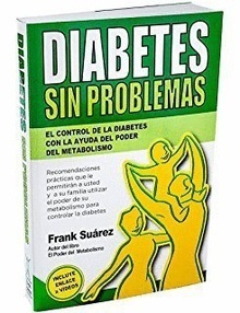 Diabetes sin Problemas "El Control de la Diabetes con la Ayuda del Metabolismo"