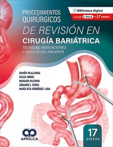 Procedimientos Quirúrgicos de Revisión en Cirugía Bariátrica "Técnicas, Indicaciones y Manejo del Paciente"