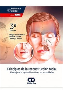 Principios de la Reconstrucción Facial "Abordaje de la Reparación Cutánea por Subunidades"