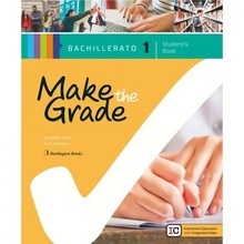 MAKE THE GRADE 1º BACHILLERATO STUDENT BOOK