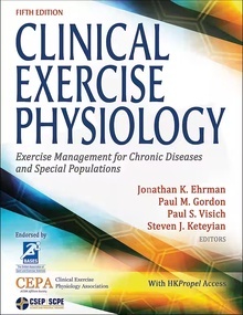 Clinical Exercise Physiology "Exercise Management for Chronic Diseases and Special Populations"