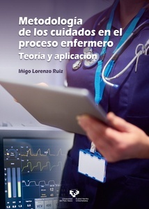 Metodología de los cuidados en el proceso enfermero "Teoría y aplicación"