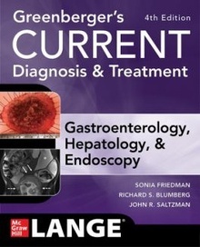 Greenberger's CURRENT Diagnosis & Treatment Gastroenterology, Hepatology, & Endoscopy