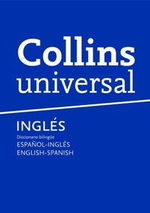 Diccionario Collins Universal: Español-Inglés; English-Spanish "Diccionario Bilingüe y Cd-Rom Con Texto Íntegro"